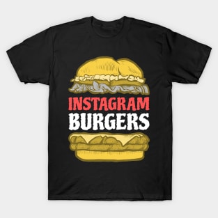 Foodie - Instagram Burgers T-Shirt